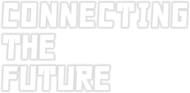 CONNETINE THE FUTURE